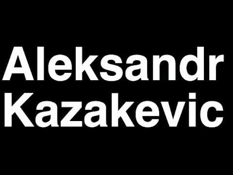 How to Pronounce Aleksandr Kazakevic Lithuania Bronze Medal Greco Wrestling London 2012 Olympics