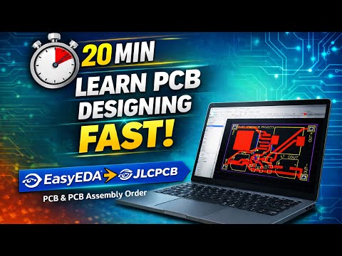 Learn PCB Designing Just in 20 Minutes in 2026! EasyEDA & JLCPCB Complete Tutorial