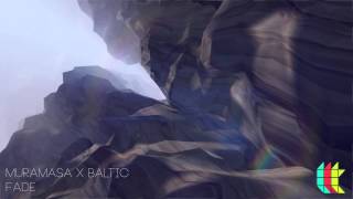 MURAMASA x B▲LTIC - Fade [Free Download]