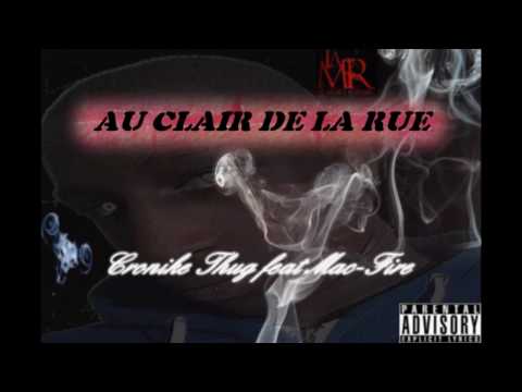 AU CLAIR DE LA RUE (Cronike Thug feat Mac-Fire) [Inédit] 2010