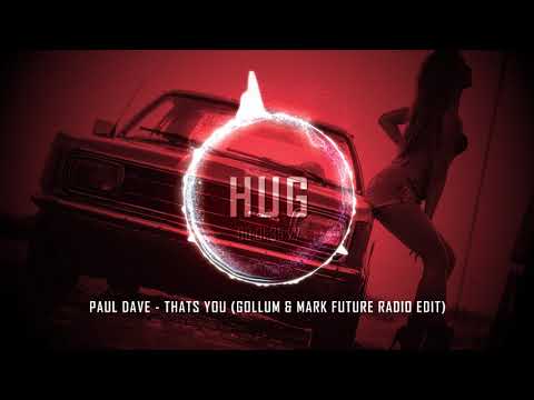 Paul Dave - Thats You (Gollum & Mark Future Radio Edit)