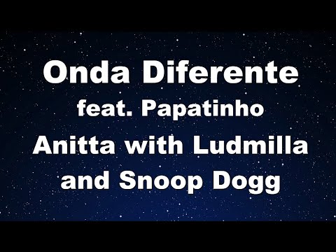 Karaoke♬ Onda Diferente - Anitta with Ludmilla and Snoop Dogg feat. Papatinho 【No Guide Melody】