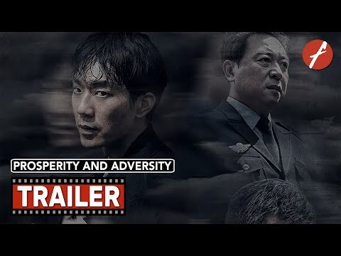 Prosperity and Adversity (2025) 顺流而上 - Movie Trailer - Far East Films