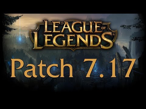 League of Legends: Patch 7.17 Notes