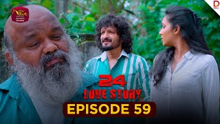 24 LOVE STORY | Episode 59 - (2025-11-24) | Rupavahini TeleDrama preview image