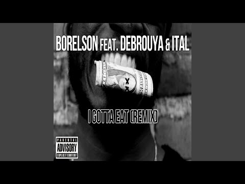 I Gotta Eat (Remix)