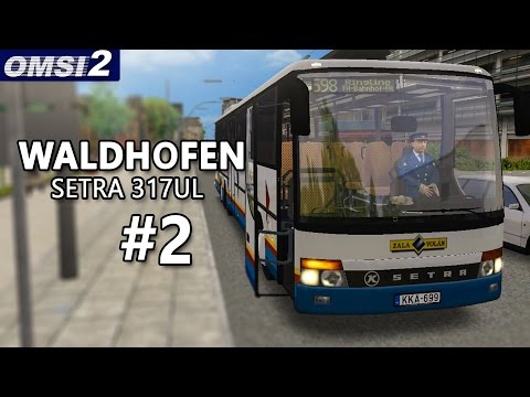 OMSI 2: SETRA 317UL in WALDHOFEN #2 - Die lustige Busfahrergeschichte!