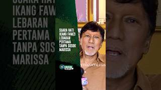 Download lagu Suara Hati Ikang Fawzi Lebaran Pertama Tanpa Sosok Marissa mp3