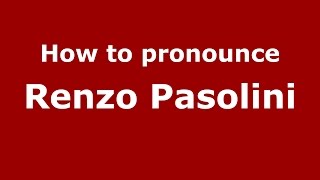 How to pronounce Renzo Pasolini