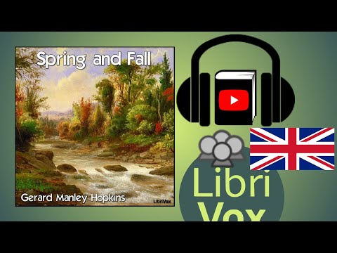 Spring and Fall by Gerard Manley HOPKINS read by Various | Full Audio Book