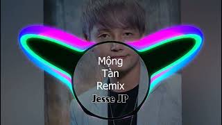 Mộng Tàn - Dũng Mèo Remix - Jesse JP | Nhạc Remix Hot Tiktok