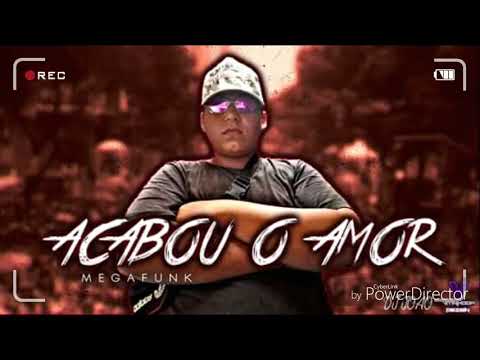 MEGA FUNK ACABOU O AMOR ∆{DJ JOÃO SC}∆