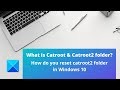 What Is Catroot Catroot2 Folder How To Reset Catroot2 Folder In Windows 11