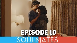 Soulmates | Original Webseries | Episode 10 | PriyAnshuls As Soulmates?