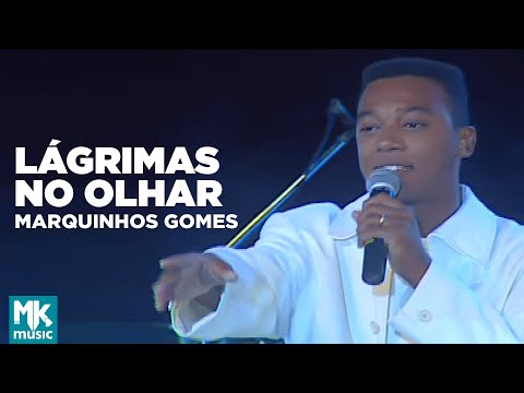 Marquinhos Gomes - Lágrimas no Olhar (Ao Vivo) DVD Deus Faz