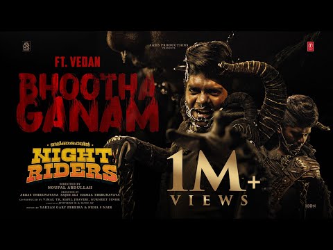 Bhootha Ganam Ft. Vedan I Nellikkampoyil Night Riders I Mathew Thomas | Yakzan & Neha INoufal ISajin