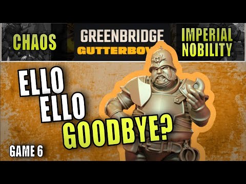 Chaos vs Imperial Nobility | Greenbridge Gutter Bowl Game 6!