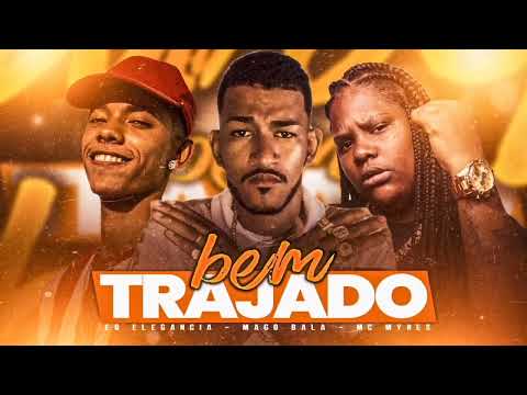 🟠#BEM_TRAJADO_MC_MYRES_EO_ELEGANCIA_MAGO_BALA #bregãfunk #viral #bregoso #hit #tiktok