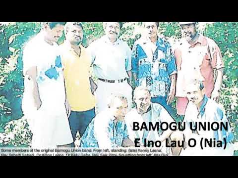 E Ino Lau O - BAMOGU UNION