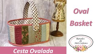 69. Cesta Ovalada de Patchwork Tutorial fácil y rápido. Moldes gratis.