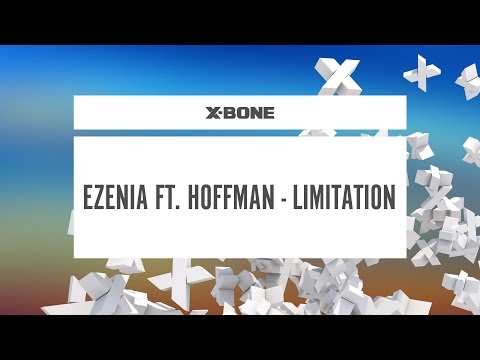 Ezenia Ft. Hoffman - Limitation (#XBONE155)
