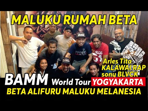 MALUKU RUMAH BETA I BAMM World Tour YOGYAKARTA I Arles Tita I KALAWAI RAP I sony BLVCK