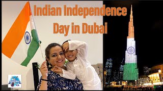 Life in Dubai | India's Independence Day 2021 | Indian Flag displayed on Burj Khalifa |