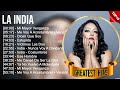 L A I N D I A Greatest Hits Latin Hits 2023 Top 10 Hits Playlist