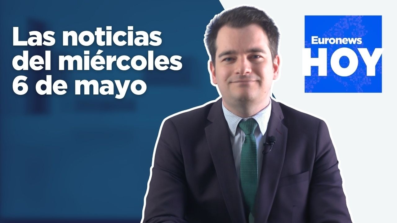 EURONEWS HOY | Las noticias del 6 de mayo: ¿Quién recibirá a los contagiados del MV Hondius?