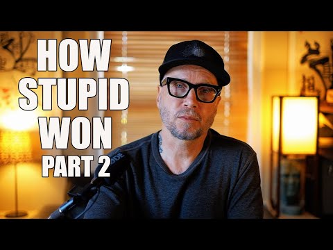 The Death of Intelligence: Why Modern Society Celebrates Stupidity. Part Two