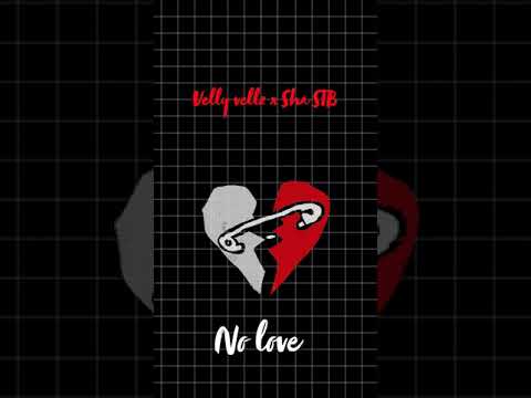 VELLY VELLZ X SHA STB - NO LOVE