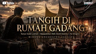 Download lagu MINANG ORCHESTRA | TANGIH DI RUMAH GADANG | DAVID IZTAMBUL | LAGU MINANG | COVER LAGU MINANG mp3 Download lagu MINANG ORCHESTRA | TANGIH DI RUMAH GADANG | DAVID IZTAMBUL | LAGU MINANG | COVER LAGU MINANG mp3