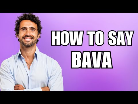 How To Pronounce Bava (Correctly)