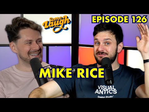 Mike Rice | Vince McMahon, Cheating Taxi Driver & Living Without A Phone | Some Laugh Podcast Ep 126