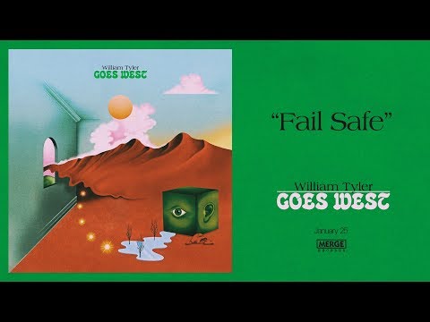 William Tyler "Fail Safe"