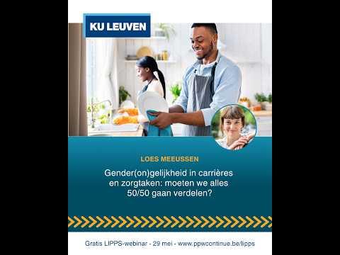 LIPPS 2026 - Loes Meeussen - Gender(on)gelijkheid in carri&egrave;res en zorgtaken: alles 50/50 verdelen?