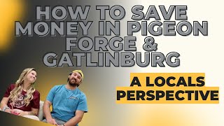 How to Save Money in Pigeon Forge & Gatlinburg: The Best Deals from a Local