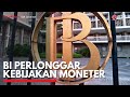 BI Perlonggar Kebijakan Moneter IDX CHANNEL