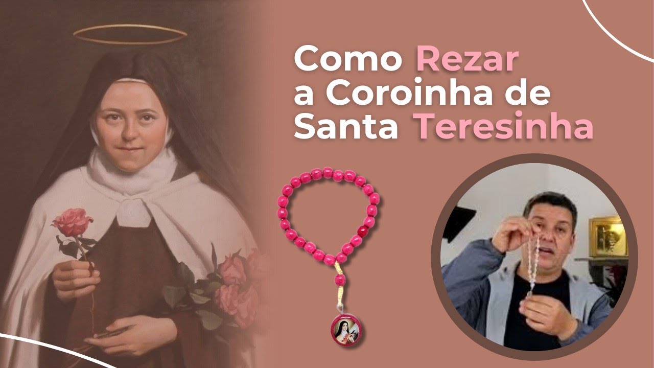 Aprenda a como Rezar a Novena (Coroinha) de Santa Teresinha do Menino Jesus