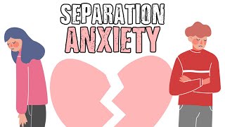 10 Signs You Have Separation Anxiety
