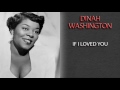 DINAH WASHINGTON - IF I LOVED YOU