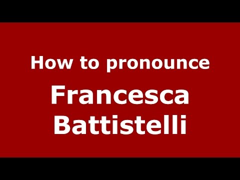 How to pronounce Francesca Battistelli (Italian/Italy)  - PronounceNames.com