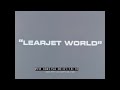 “ LEARJET WORLD ” 1974 PRIVATE BUSINESS JET MODEL 35/36 PROMO REEL  XD45154