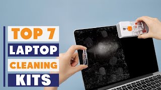 7 Best Laptop Cleaning Kits: Keep Your Device Spotless