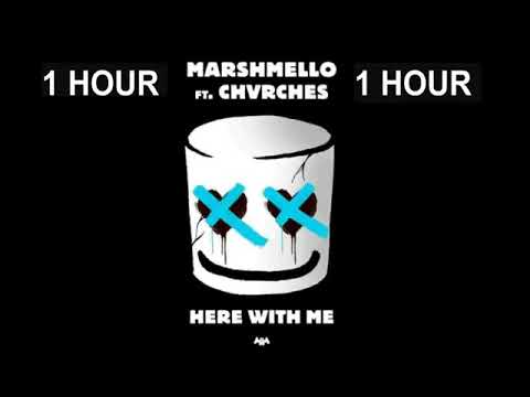 Marshmello   Here With Me Feat  CHVRCHES  1 HOUR