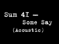Sum 41 - Some Say (Acoustic)