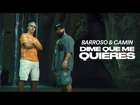 Dime que me quieres - Barroso & Camin (Vídeo oficial)
