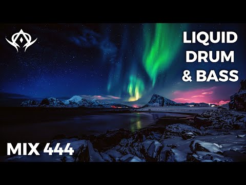 Liquid Drum and Bass Mix 444