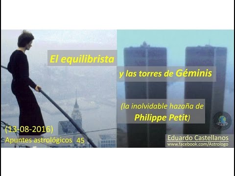 Apuntes astrológicos 45 (13 08 2016) - El equilibrista y las torres de Géminis