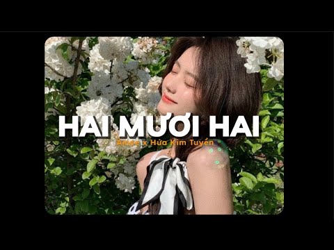 Hai Mươi Hai (22) - AMEE ft. Hứa Kim Tuyền x Quanvrox 「Lo - Fi Ver.」/ Official Lyric Video